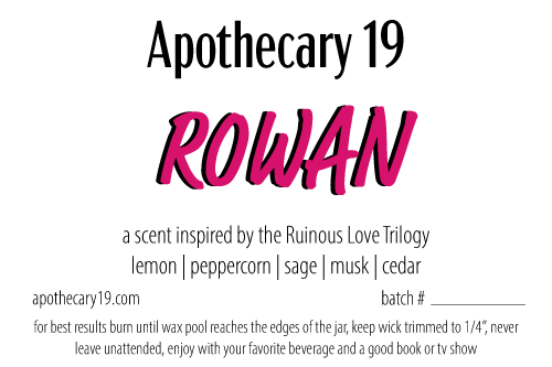 Rowan Kane- a scent inspired by Brynne Weaver’s NYT bestselling novel Butcher & Blackbird