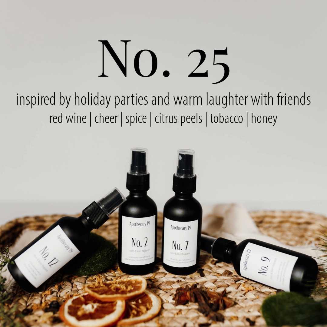 Room & Linen Spray | No. 25 - a scent inspired by holiday parties and warm laughter with friends