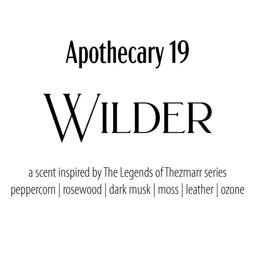 Wilder Hawthorne — a scent inspired by The Legends of Thezmarr series