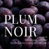 a background of wet plum fruit with white text that reads plum noir, number 82, a little dangerous, a little sweet, ripe plum, dark cherry, leather, violet, cedar, and amber