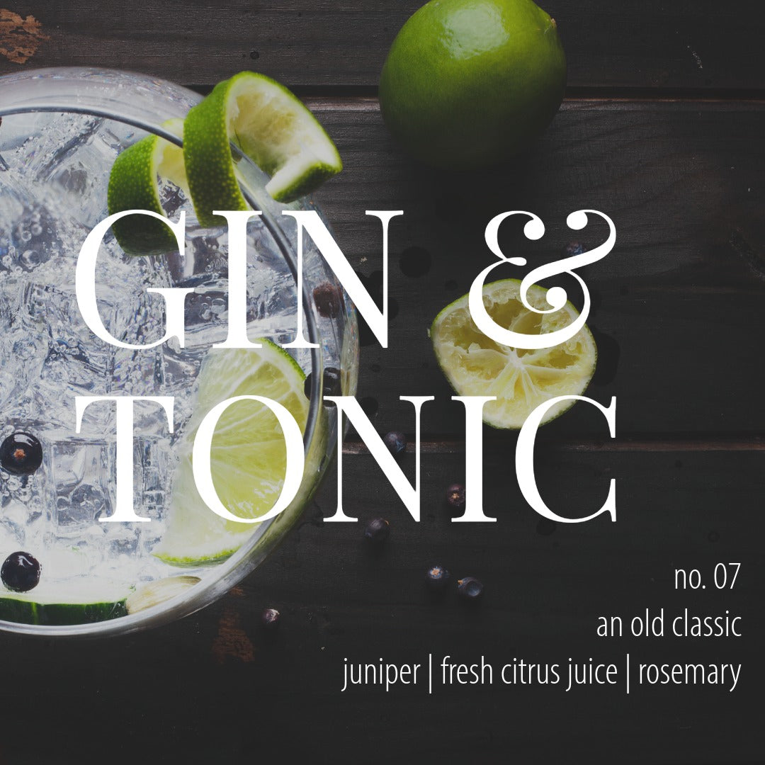 No. 07 — a gin &amp; tonic inspired scent