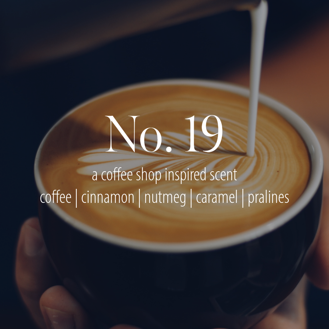 No. 19 - a fall scent inspired by trips to the coffee shop