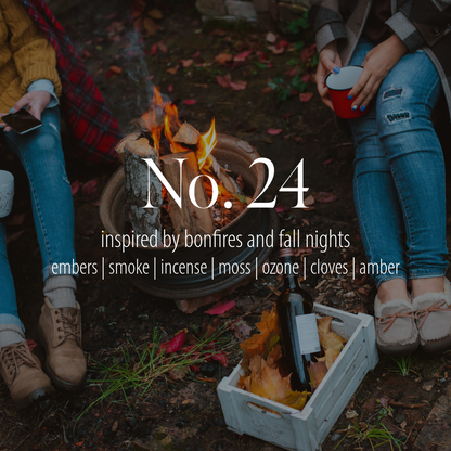 No. 24 - a fall scent inspired by campfires and fall nights