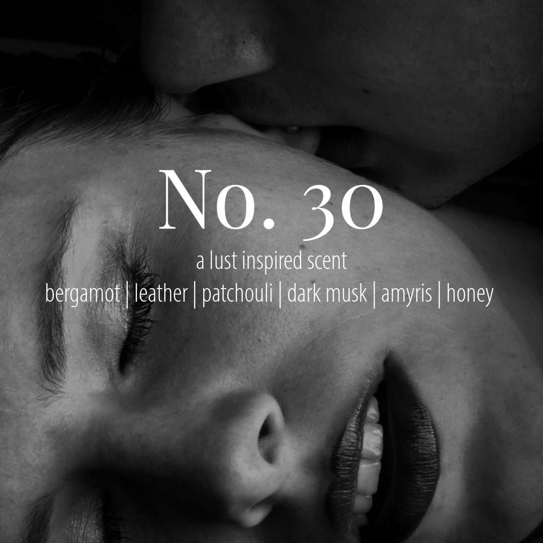 No. 30 - a scent inspired by lust