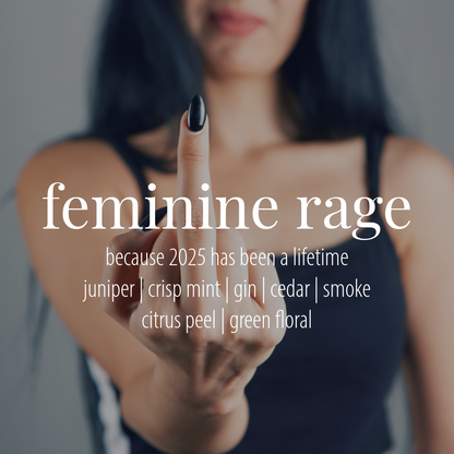 Feminine Rage - because 2025 has been a lifetime