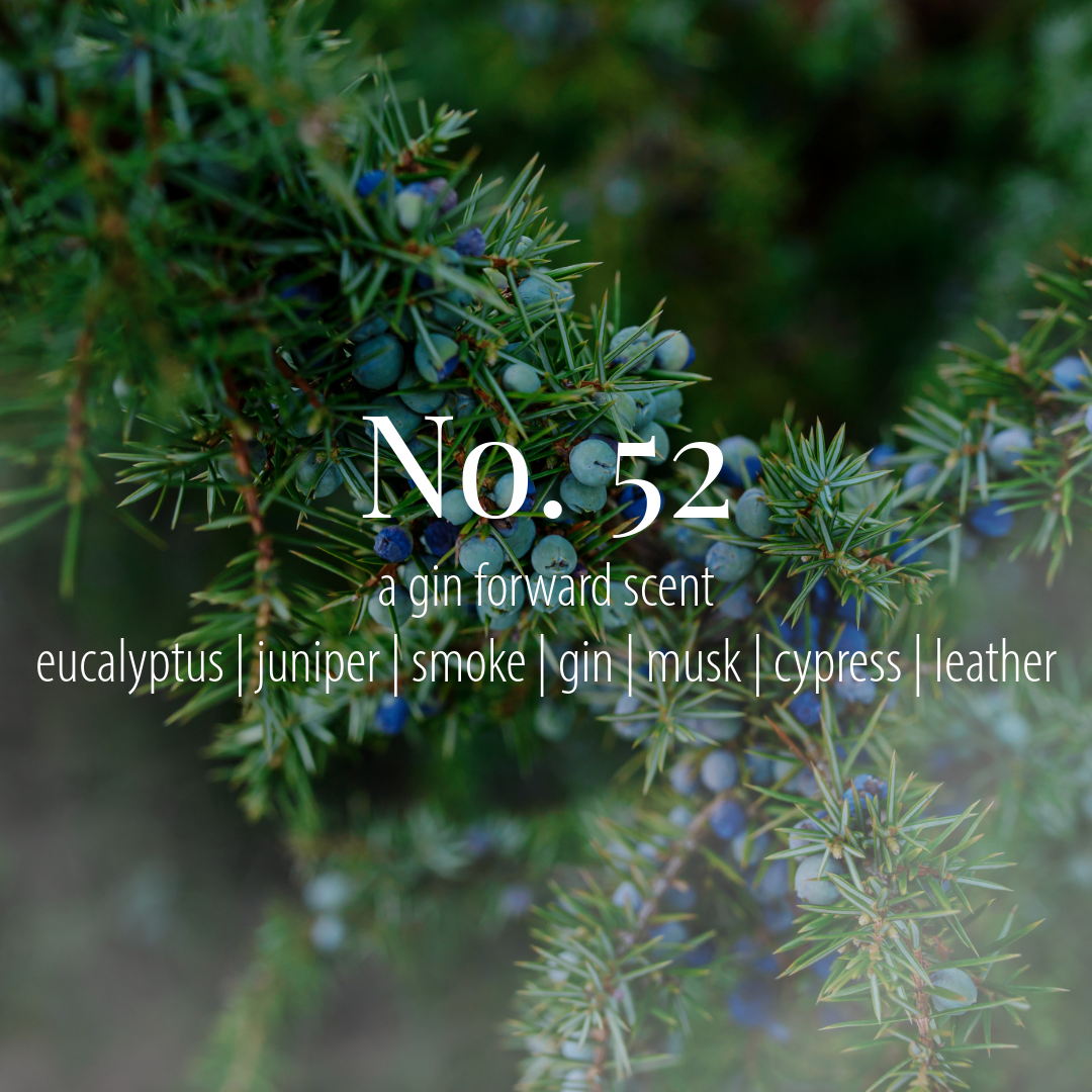 No. 52 - a gin (uh, juniper) forward scent