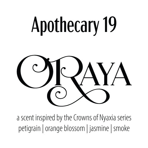 Oraya—a scent inspired by Carissa Broadbent’s NYT bestselling Crowns of Nyaxia series